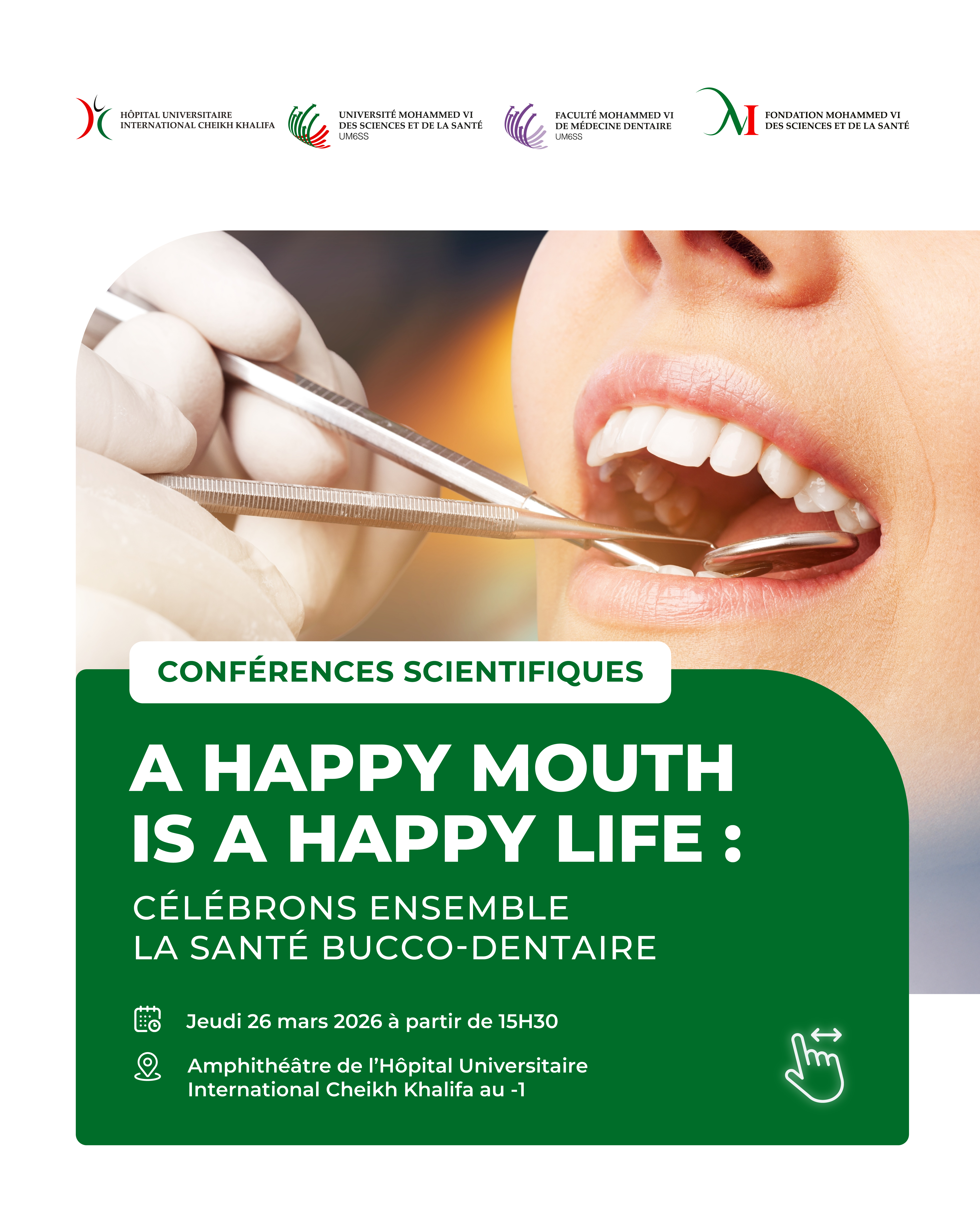 CONFÉRENCES SCIENTIFIQUES - A HAPPY MOUTH IS A HAPPY LIFE : CÉLÉBRONS ENSEMBLE LA SANTÉ BUCCO-DENTAIRE 