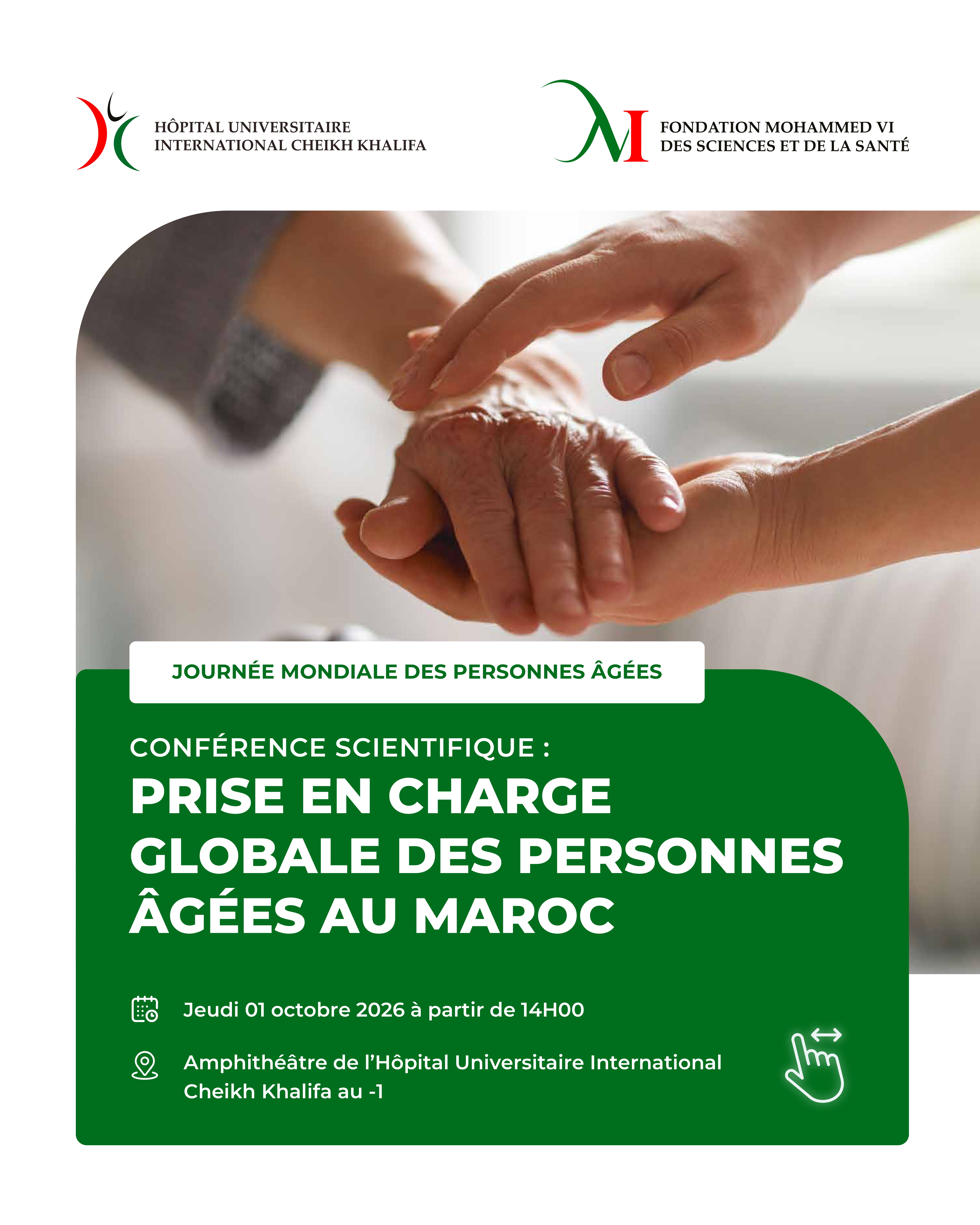 CONFÉRENCE SCIENTIFIQUE À L'OCCASION DE LA JOURNÉE MONDIALE DES PERSONNES ÂGÉES : PRISE EN CHARGE GLOBALE DES PERSONNES ÂGÉES AU MAROC