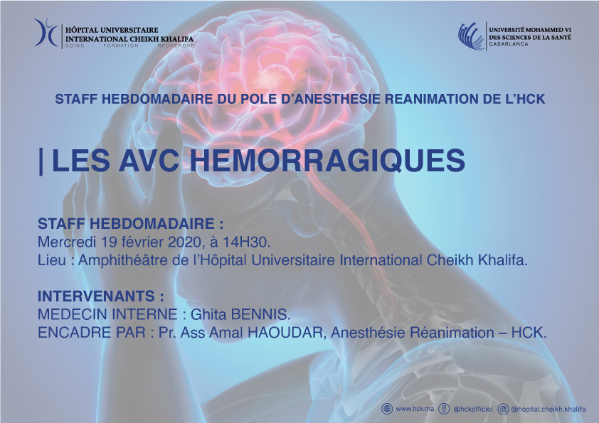 STAFF HEBDOMADAIRE DU POLE D’ANESTHESIE REANIMATION : LES AVC HEMORRAGIQUES STAFF HEBDOMADAIRE DU POLE D’ANESTHESIE REANIMATION : LES AVC HEMORRAGIQUES