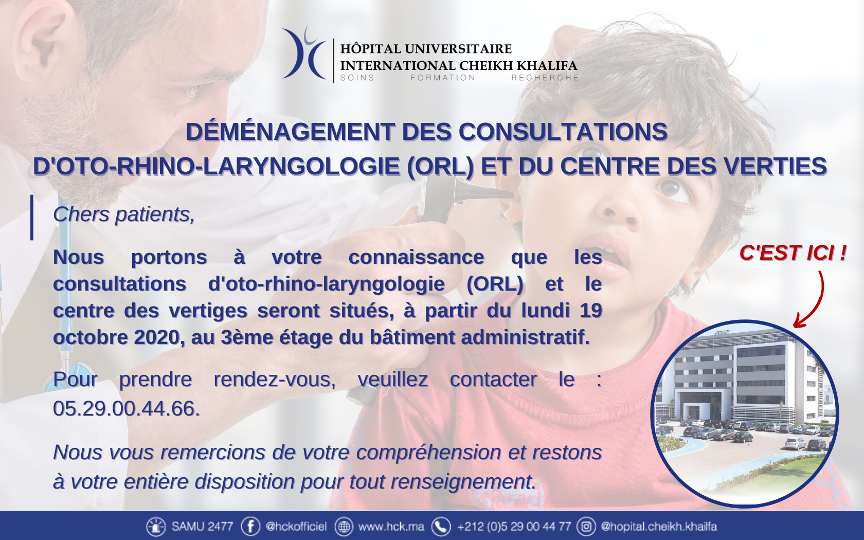 DEMENAGEMENT DES CONSULTATIONS  D'OTO-RHINO-LARYNGOLOGIE (ORL) ET DU CENTRE DES VERTIES