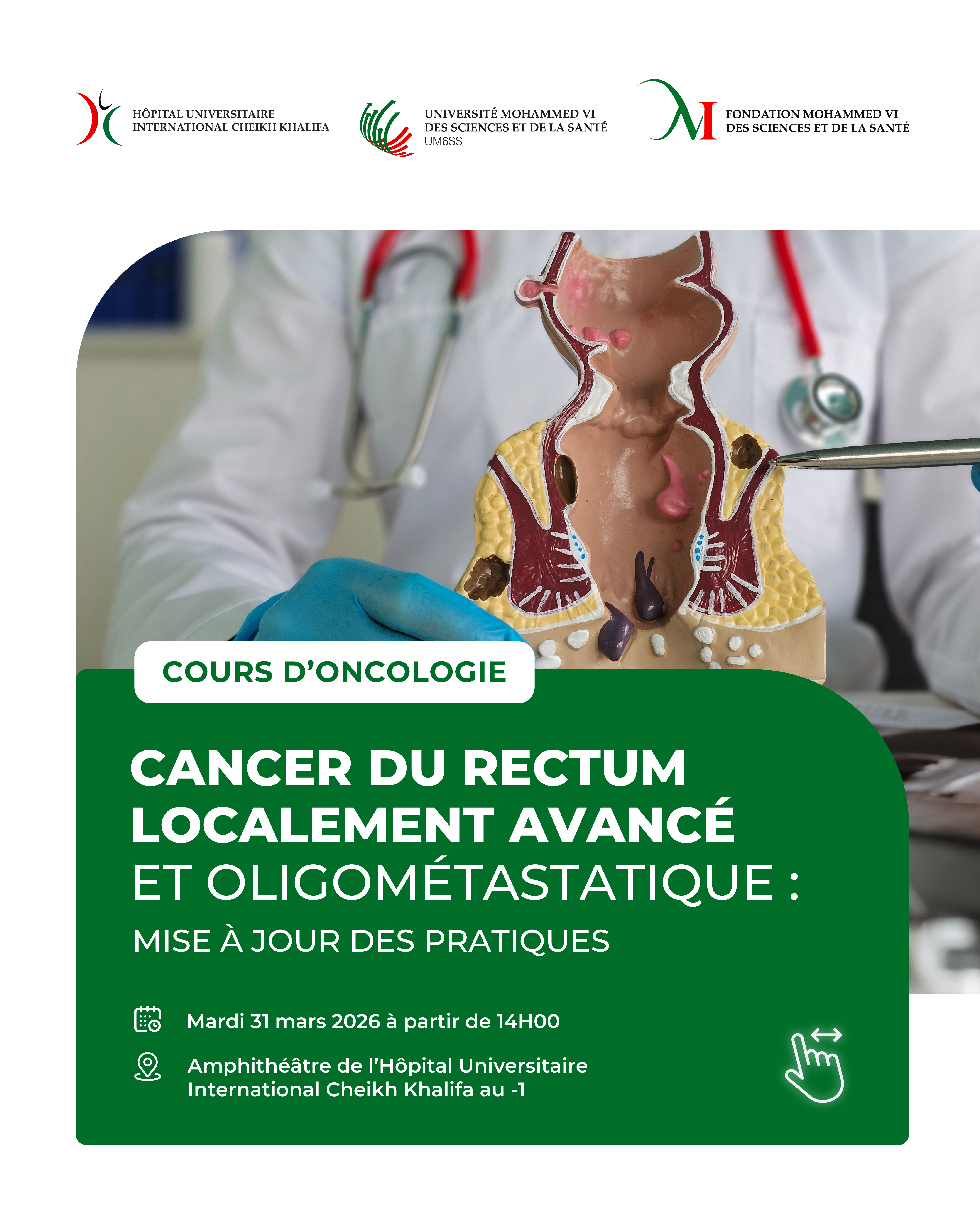 COURS D'ONCOLOGIE - CANCER DU RECTUM LOCALEMENT AVANCÉ ET OLIGOMÉTASTATIQUE : MISE À JOUR DES PRATIQUES 