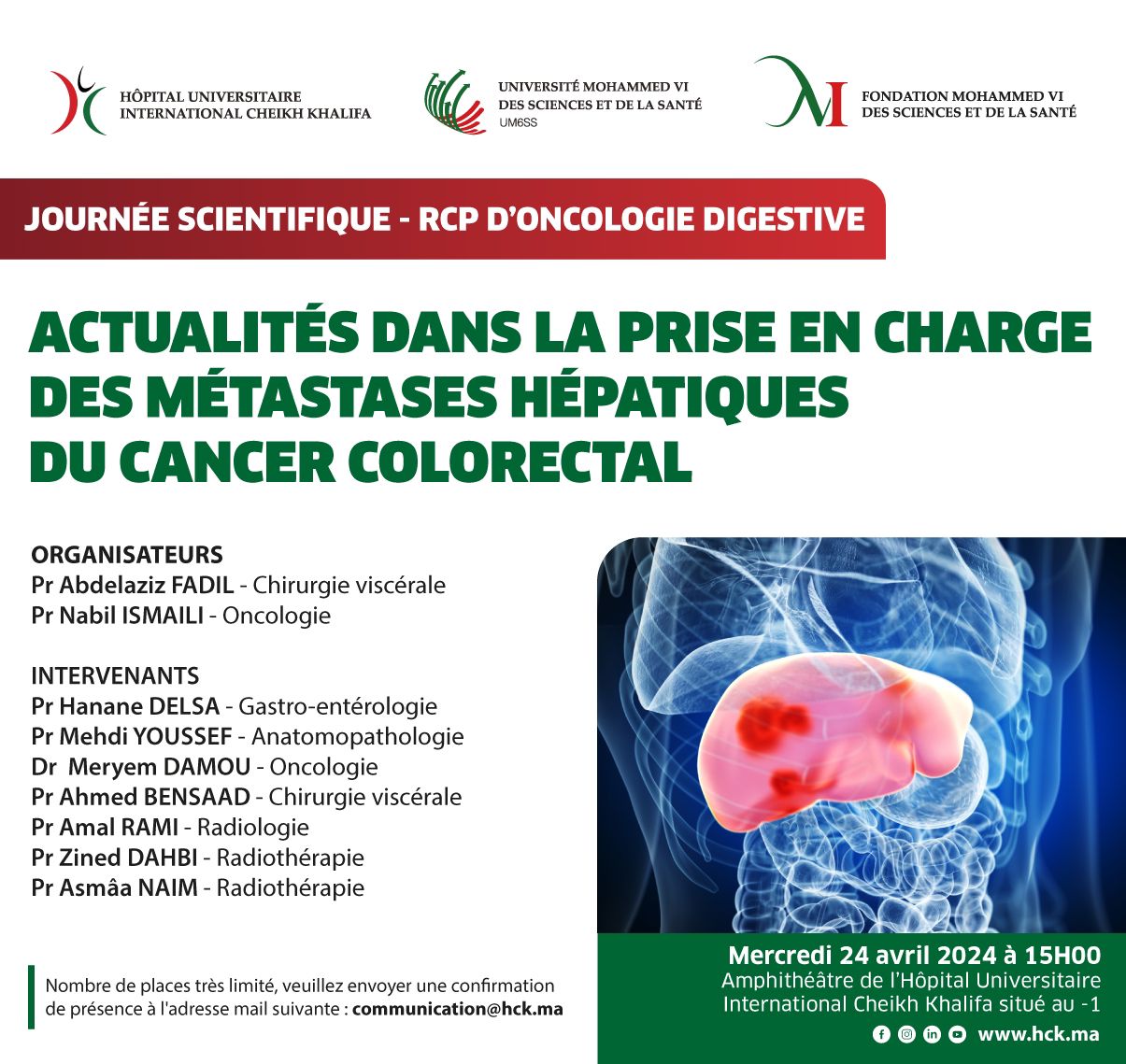JOURNÉE SCIENTIFIQUE - RCP ONCOLOGIE DIGESTIVE : ACTUALITÉS DANS LA PRISE EN CHARGE DES MÉTASTASES HÉPATIQUES DU CANCER COLORECTAL JOURNÉE SCIENTIFIQUE - RCP ONCOLOGIE DIGESTIVE : ACTUALITÉS DANS LA PRISE EN CHARGE DES MÉTASTASES HÉPATIQUES DU CANCER COLORECTAL