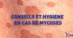 ETP – HYGIÈNE ET CONSEILS EN CAS DE MYCOSES
