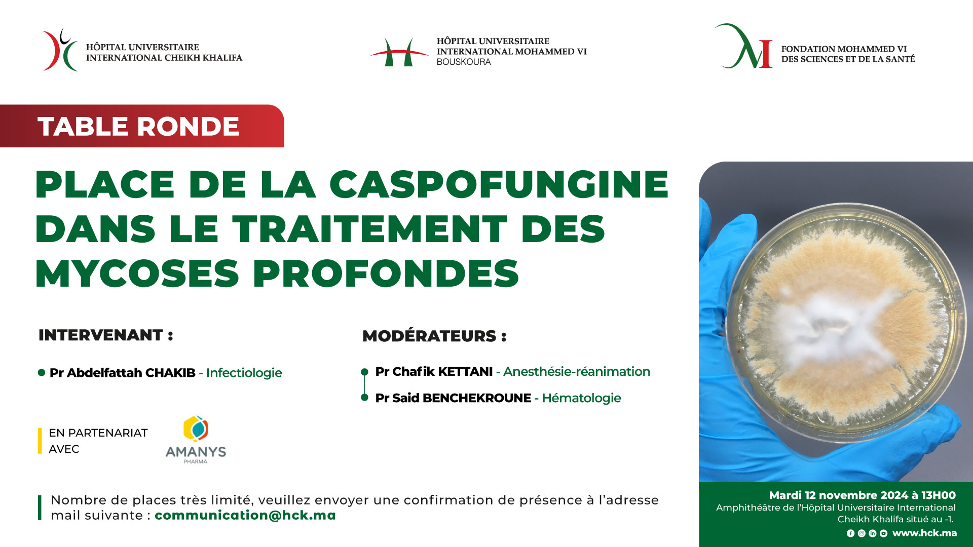 TABLE RONDE - PLACE DE LA CASPOFUNGINE DANS LE TRAITEMENT DES MYCOSES PROFONDES TABLE RONDE - PLACE DE LA CASPOFUNGINE DANS LE TRAITEMENT DES MYCOSES PROFONDES