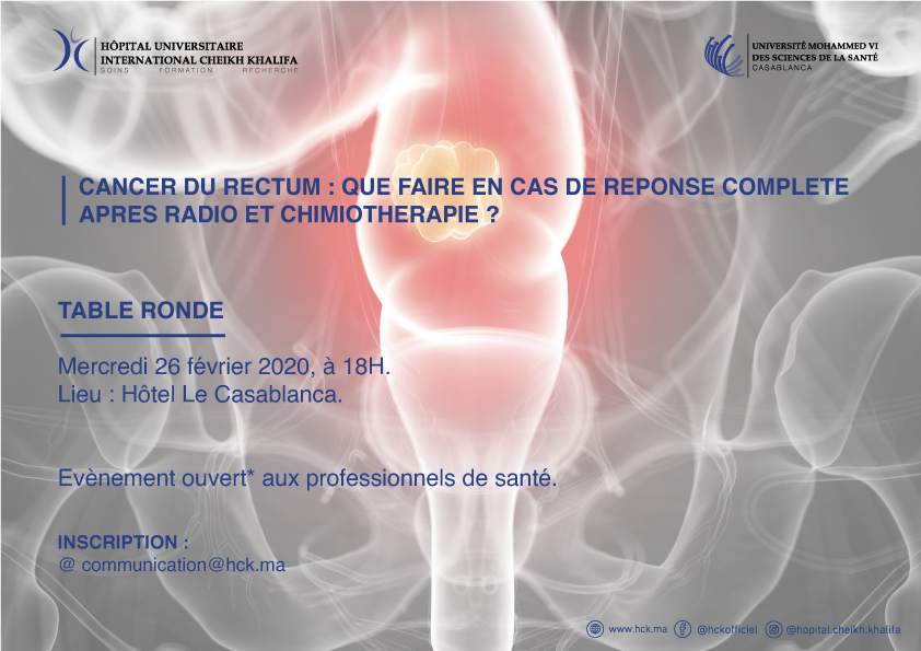 TABLE RONDE - CANCER DU RECTUM : QUE FAIRE EN CAS DE REPONSE COMPLETE APRES RADIOCHIMIOTHERAPIE ?