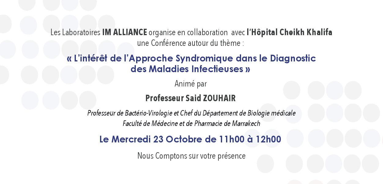 CONFERENCE - L’INTERET DE L’APPROCHE SYNDROMIQUE DANS LE DIAGNOSTIC DES MALADIES INFECTIEUSES CONFERENCE - L’INTERET DE L’APPROCHE SYNDROMIQUE DANS LE DIAGNOSTIC DES MALADIES INFECTIEUSES